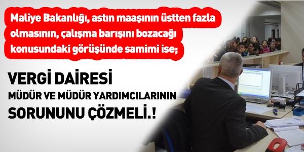 Vergi dairesi müdür ve müdür yardımları hala bekliyor