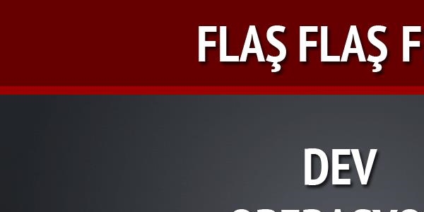 4 ilde 'Paralel Yap�' operasyonu