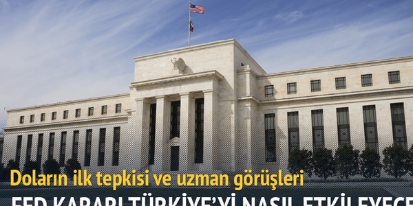 Fed'in Karar Trkiye'yi nasl etkiliyecek