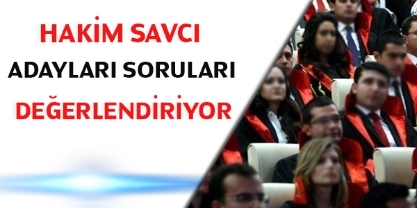 Hakim savcı adayları soruları değerlendiriyor