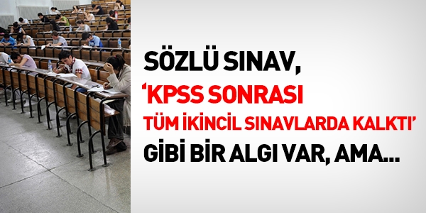 A grubuna girişte sözlü sınav kalktı mı?
