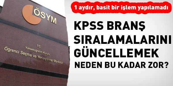 KPSS bran sralamalarn gncellemek neden bu kadar zor?