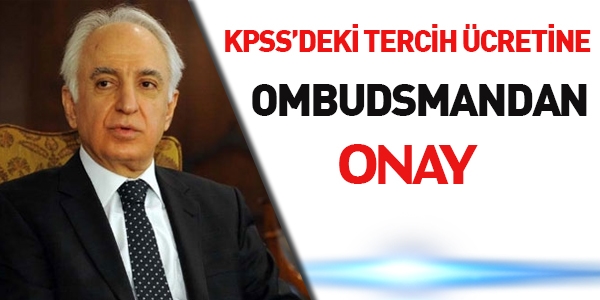 KPSS'deki tercih cretine Ombudsman'dan onay