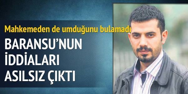 Baransu'nun şikayetçi olduğu üç jandarmaya beraat