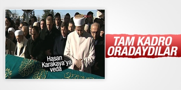 Hükümetin tamamına yakını Karakaya'nın cenaze törenine katıldı