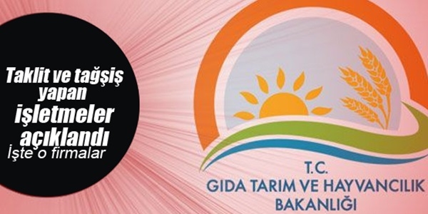 Taklit ve tağşiş yapılan ürünler açıklandı
