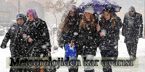 Meteorolojiden kar uyarısı
