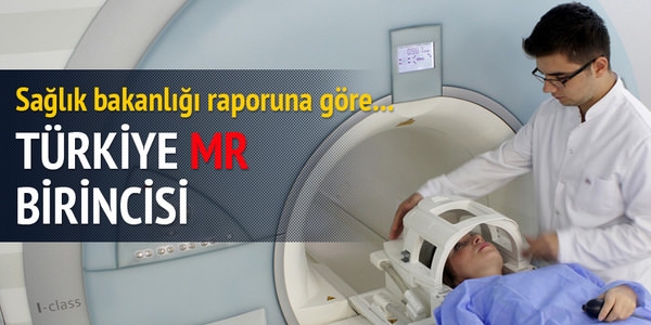 Türkiye MR kullanımında birinci, tomografide ikinci