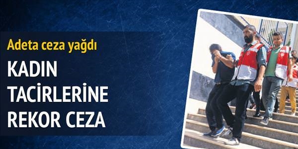 Kadın tacirlerine bin 65'er yıl