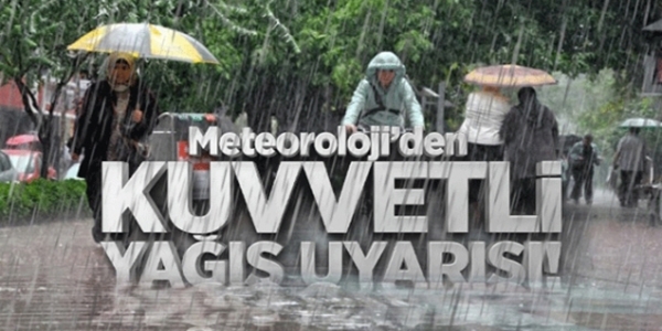Meteorolojiden 'kuvvetli yağış' uyarısı