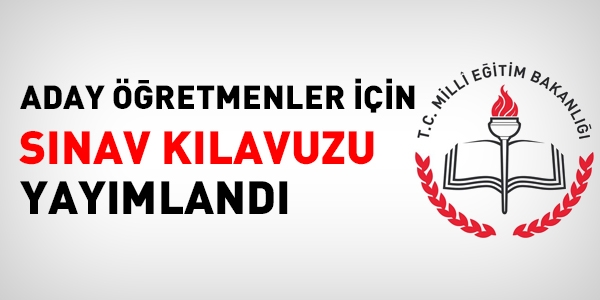 Aday öğretmenler için sınav kılavuzu yayımlandı