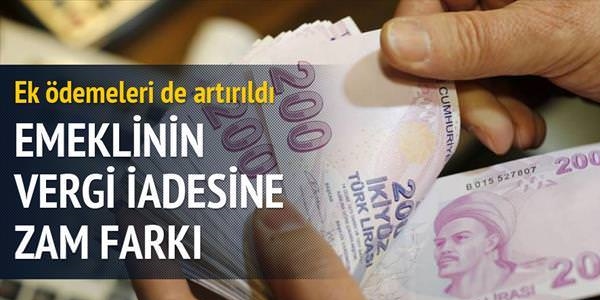 Emeklinin vergi iadesine zam farkı