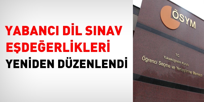 Dil sınavları eşdeğerlikleri yeniden düzenlendi