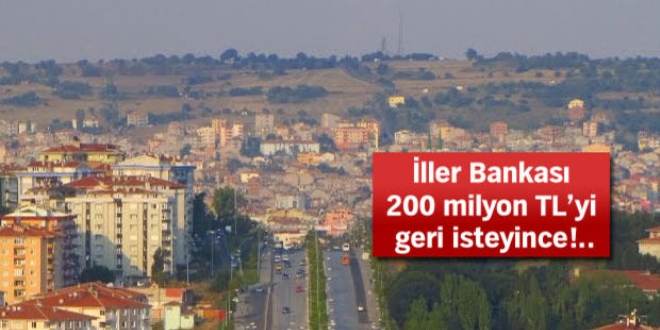 İller Bankası sehven Tekirdağ'a 200 milyon TL gönderdi