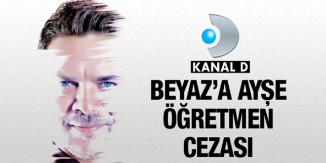 Beyaz Show'a Ayşe Öğretmen için ceza