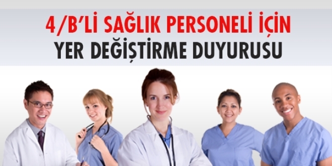 4/B'li sağlık personeli için yer değişikliği duyurusu