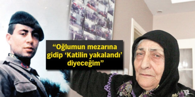 'Olumun mezarna gidip 'Katilin yakaland' diyeceim'