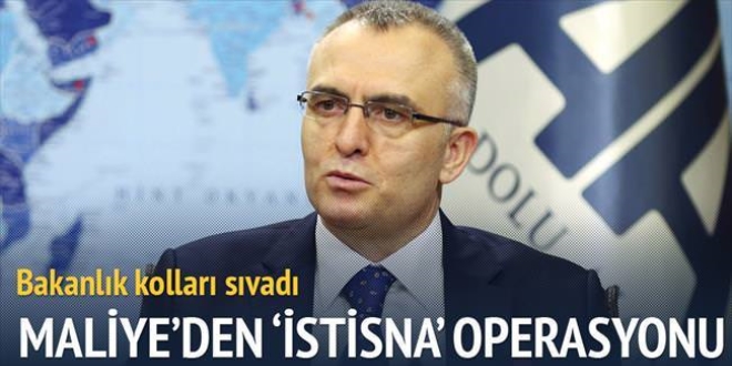 Maliye'den 'istisna' operasyonu