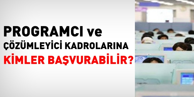 Çözümleyici ve programcı kadrolarına kimler başvurabilir?