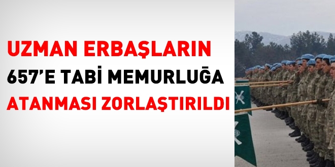Uzman erbaşların memurluğa atanması zorlaştırıldı