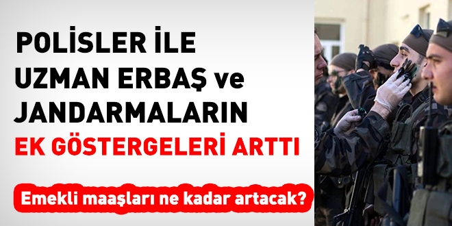 Polis, uzman erbaş ve uzman jandarmaların ek göstergeleri arttı