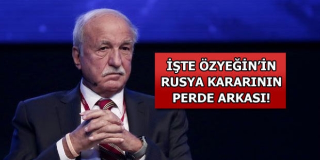 İşte Özyeğin'in Rusya kararının perde arkası
