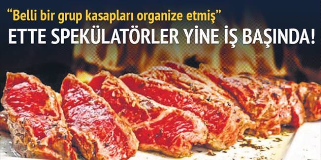 Ette spekülatörler yine iş başında!