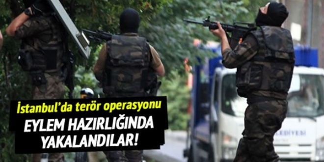 Eylem hazırlığında yakalandılar