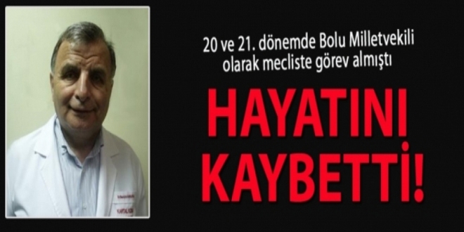 Eski milletvekili Karslıoğlu, vefat etti