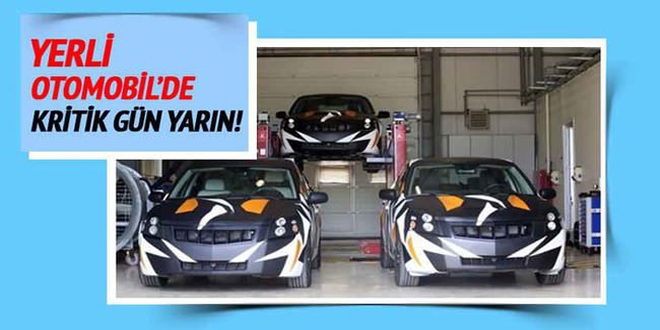 Yerli otomobilde kritik gün yarın