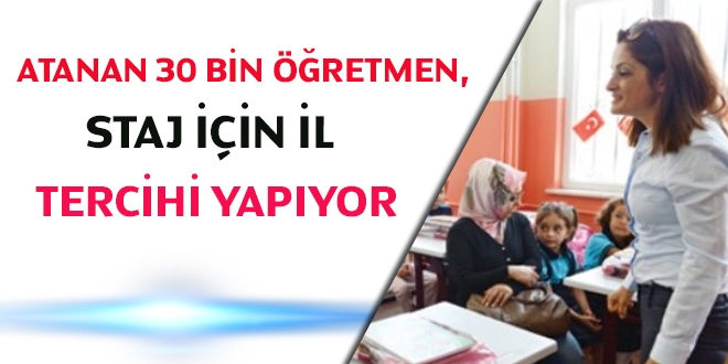 Atanan 30 bin öğretmen, staj için il tercihi yapıyor