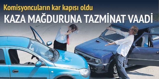 Kazayı kazanca çevirdiler