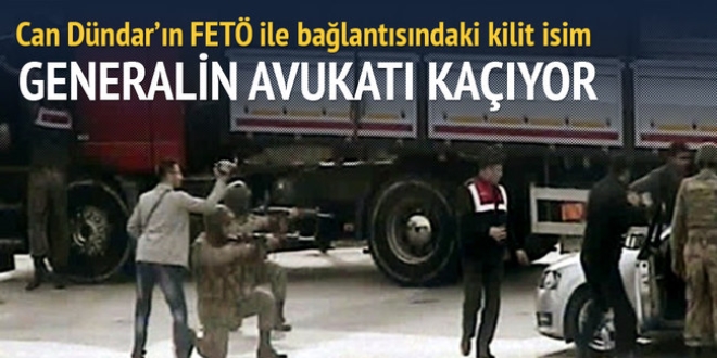 'Generalin avukatı kaçıyor'
