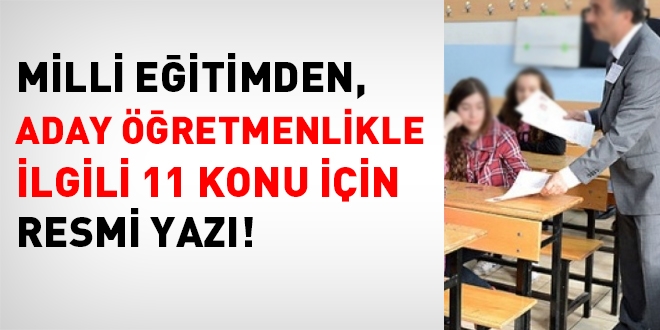 MEB'den 11 maddelik aday öğretmenlik yazısı