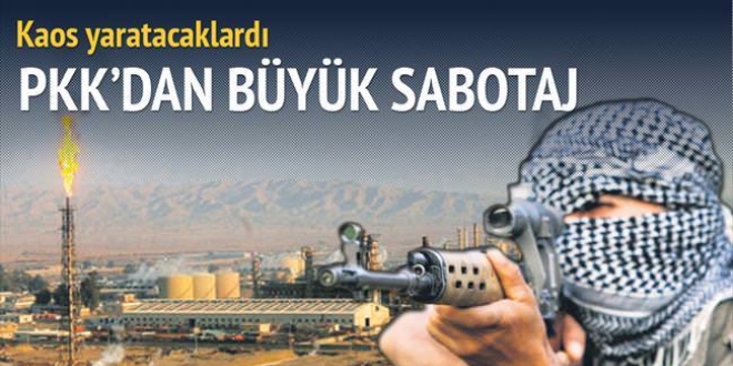 PKK'dan byk sabotaj