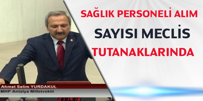 Sağlık personeli alım sayısı Meclis tutanaklarında