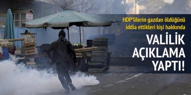 Valilik: HDP yöneticisi gazdan değil, kalp krizinden öldü