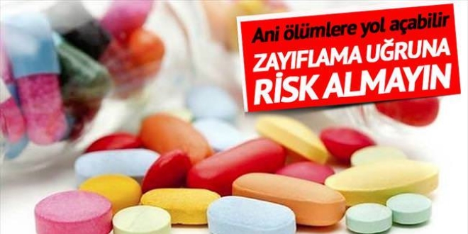 'Zayıflama uğruna risk almayın'