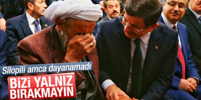 Silopili Amca'dan Başbakan'a: Bizi yanlız bırakmayın
