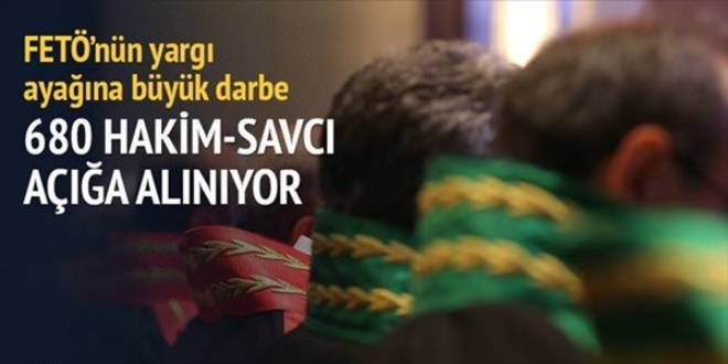 680 hakim-savcı açığa alınıyor