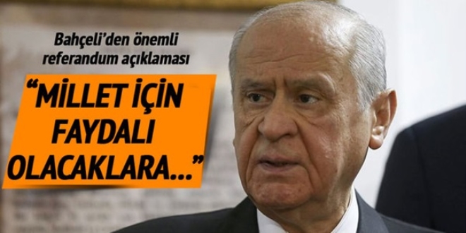 MHP lideri Devlet Bahçeli'den referanduma destek