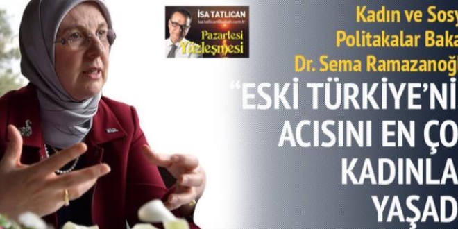 Eski Türkiye'nin acısını en çok kadınlar çekti