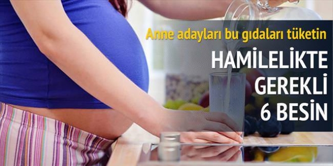 Anne adayı için gerekli 6 besin