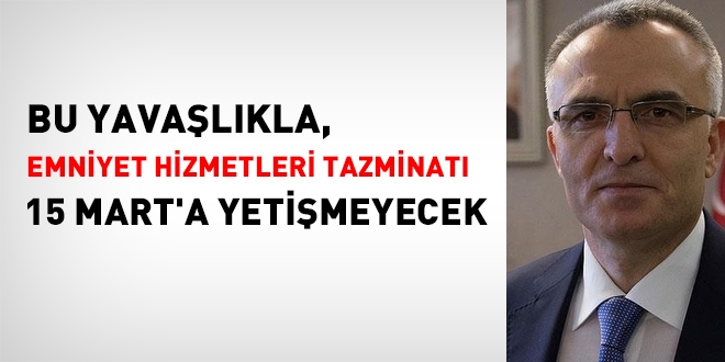 Bu gidişle, emniyet tazminatı artışı, 15 Mart maaşlarına yansımayacak