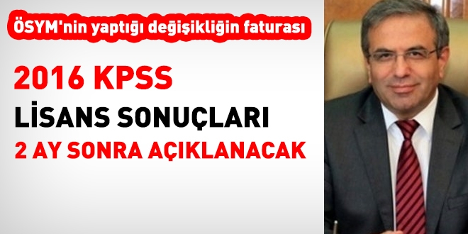 2016 KPSS sonuçları, 2 ay sonra açıklanacak