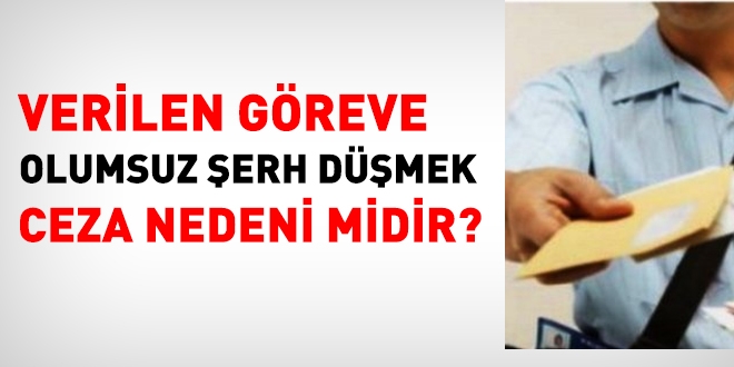 Verilen greve, erh dmek ceza nedeni midir?