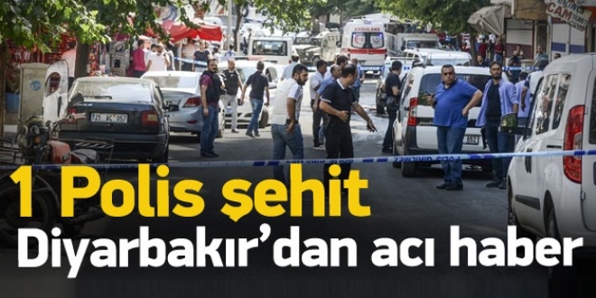 Diyarbakır'da 1 polis şehit oldu
