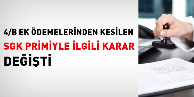 4/B ek ödemelerindeki SGK primi kararı değişti