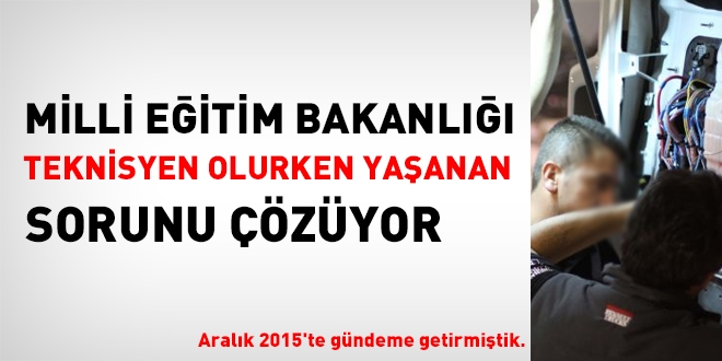 MEB, teknisyen adaylarının sorununu çözüyor
