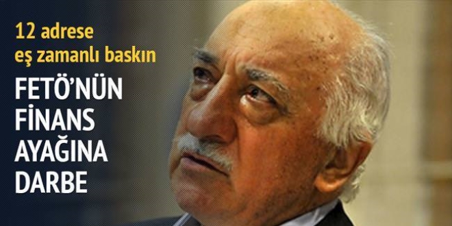 FETÖ'nün finans ayağına darbe
